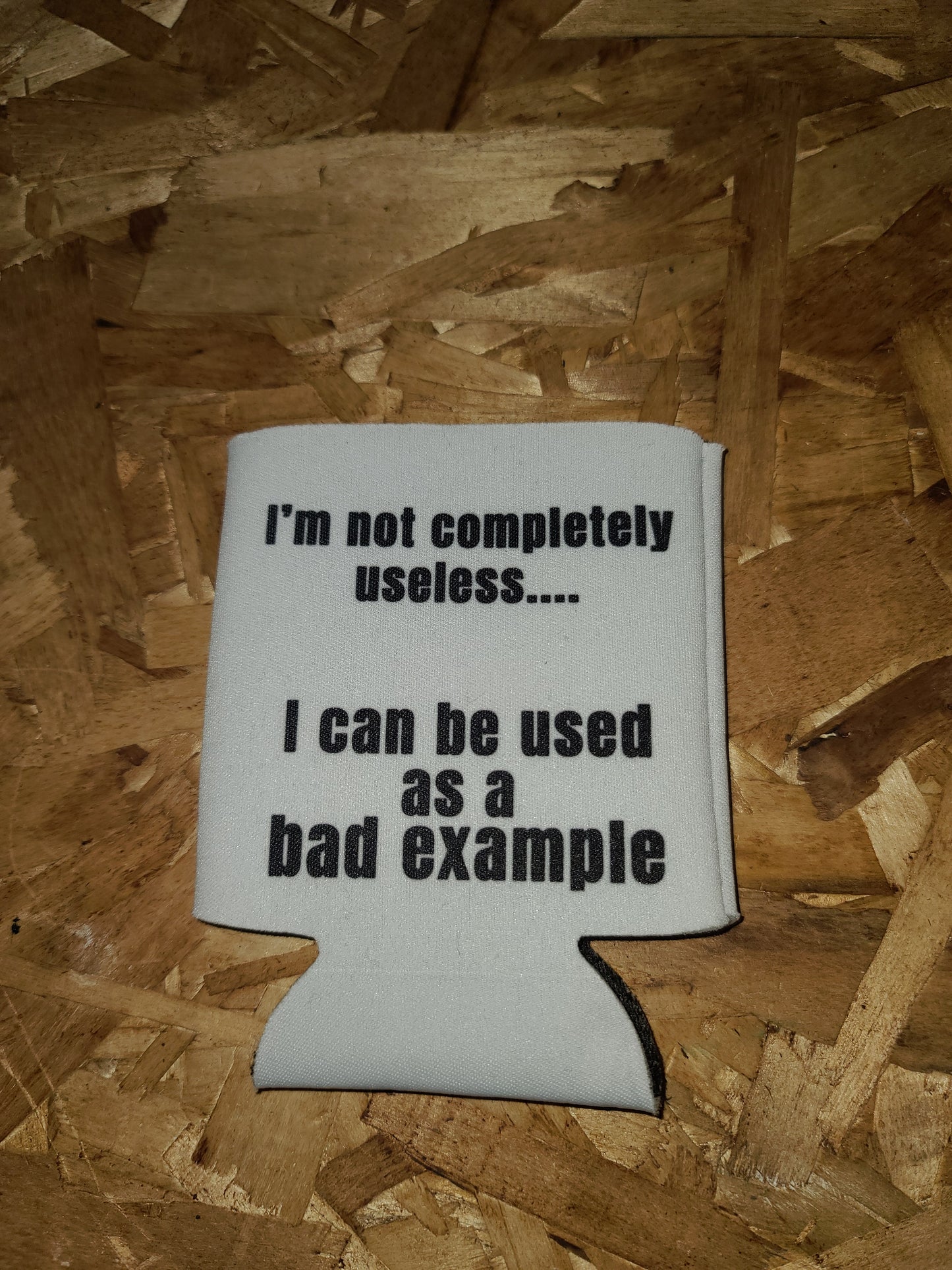 I'm not completely useless, I can be used as a bad example Can Coozie All Christmas gift FB gift for dad gift for her gift for him gift for mom gift for wife Koozie