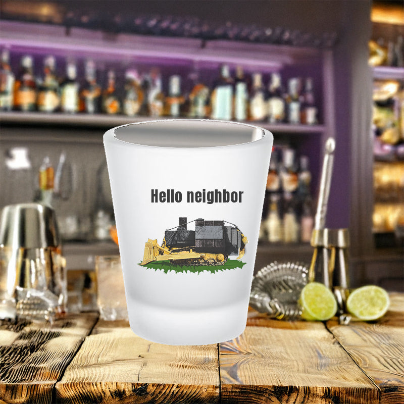 Hello Neighbor frosted shot glass 2nd amendment 2nd amendmnet alcohol All FB gift for dad gift for him gift for wife kill dozer killdozer libertarian liberty Marvin Heemeyer