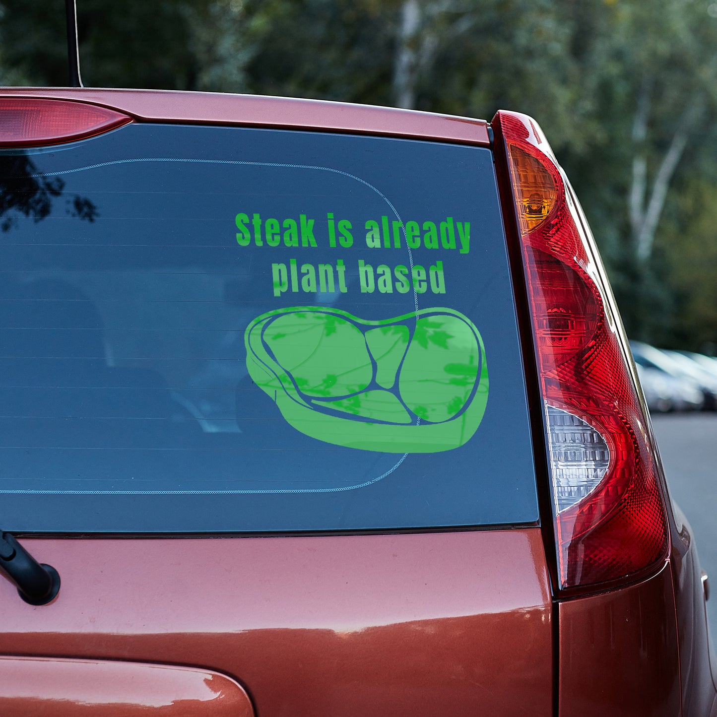 Steak is already plant based Vinyl decal All carnivore carnivore diet Carnivore WOE decal stickers Decals for cars Decals for Trucks decals for tumblers FB minivan sticker SUV decals truck decals window decal car Window decals window decor