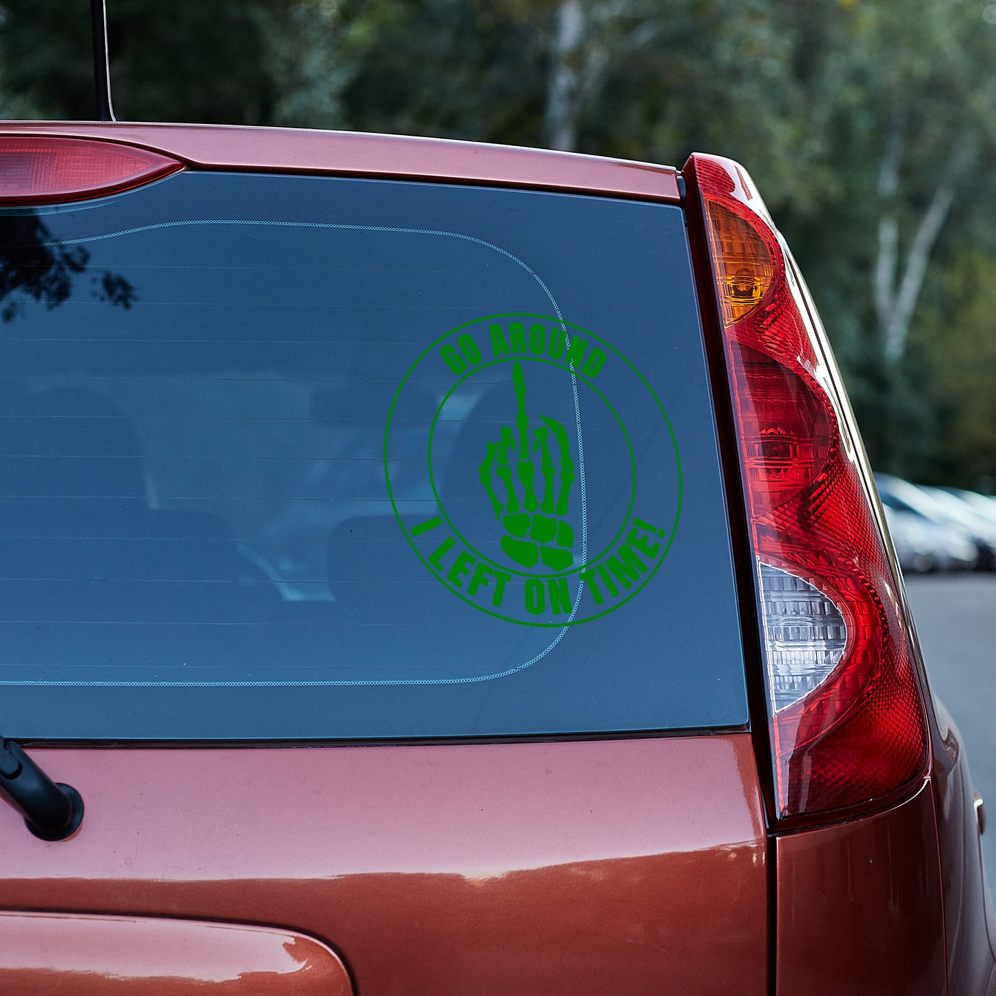 Go around I left on time middle finger Vinyl decal All decal stickers Decals for cars Decals for Trucks decals for tumblers FB freedom Gary Plauche liberty minivan sticker Pay Phone Pop SUV decals Television Dad truck decals window decal car Window decals window decor