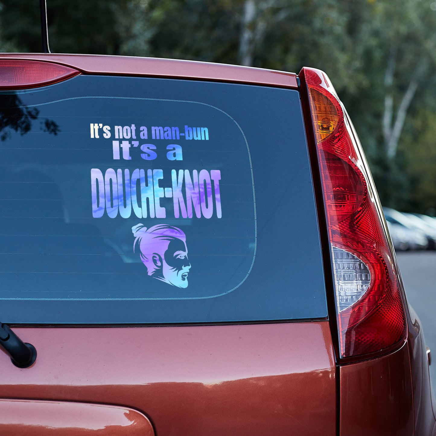 It's not a manbun it's a douche knot vinyl decal All car decal decal for cars decal for trucks Decals for cars Decals for Trucks decals for tumblers decals for vehicles door decal FB funny decals Window decals