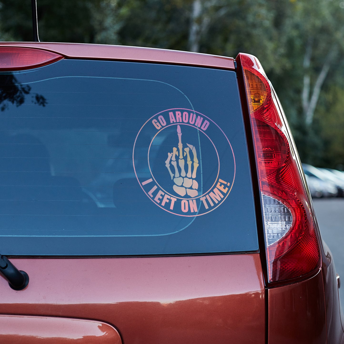 Go around I left on time middle finger Vinyl decal All decal stickers Decals for cars Decals for Trucks decals for tumblers FB freedom Gary Plauche liberty minivan sticker Pay Phone Pop SUV decals Television Dad truck decals window decal car Window decals window decor