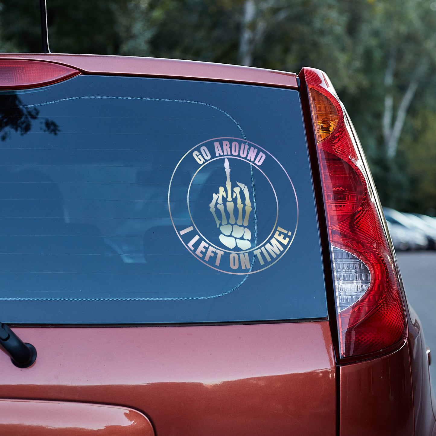 Go around I left on time middle finger Vinyl decal All decal stickers Decals for cars Decals for Trucks decals for tumblers FB freedom Gary Plauche liberty minivan sticker Pay Phone Pop SUV decals Television Dad truck decals window decal car Window decals window decor