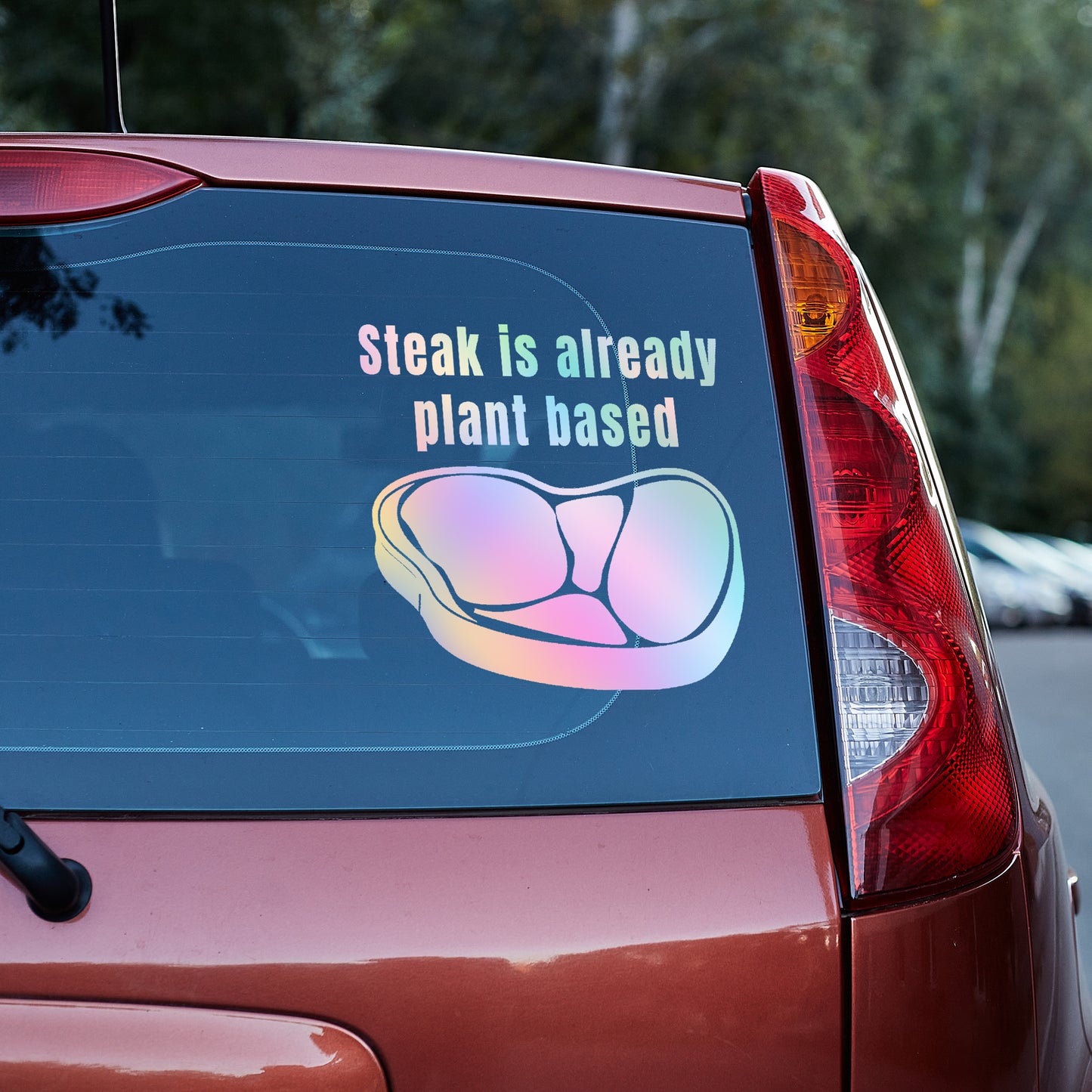 Steak is already plant based Vinyl decal All carnivore carnivore diet Carnivore WOE decal stickers Decals for cars Decals for Trucks decals for tumblers FB minivan sticker SUV decals truck decals window decal car Window decals window decor