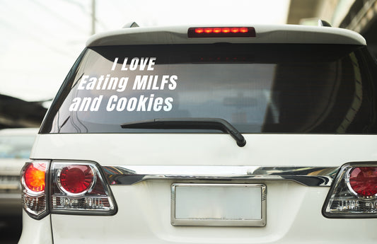 I love eating MILFs and Cookies - Vinyl decal Car Window Decal Funny Decal funny decals for trucks gift for him Sarcastic Humor Truck decal truck decals truck decals for men