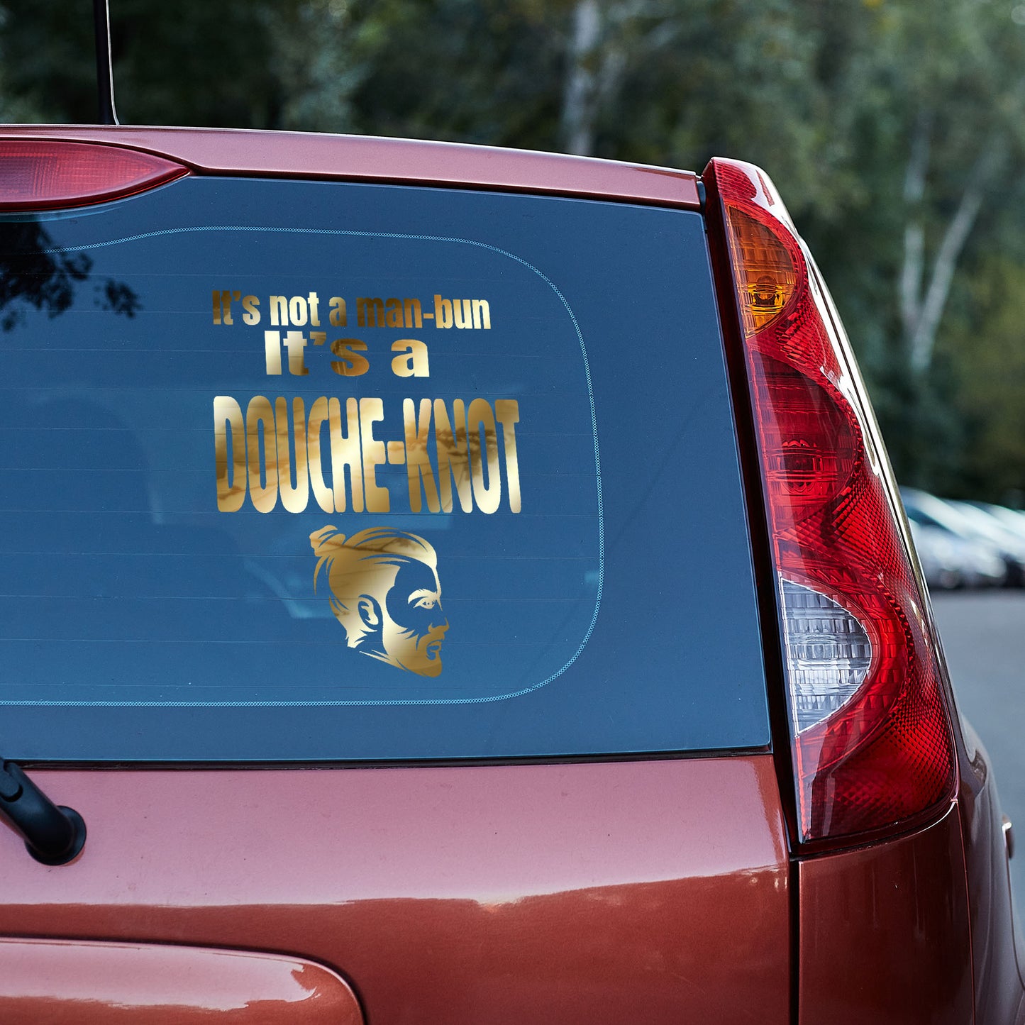 It's not a manbun it's a douche knot vinyl decal All car decal decal for cars decal for trucks Decals for cars Decals for Trucks decals for tumblers decals for vehicles door decal FB funny decals Window decals