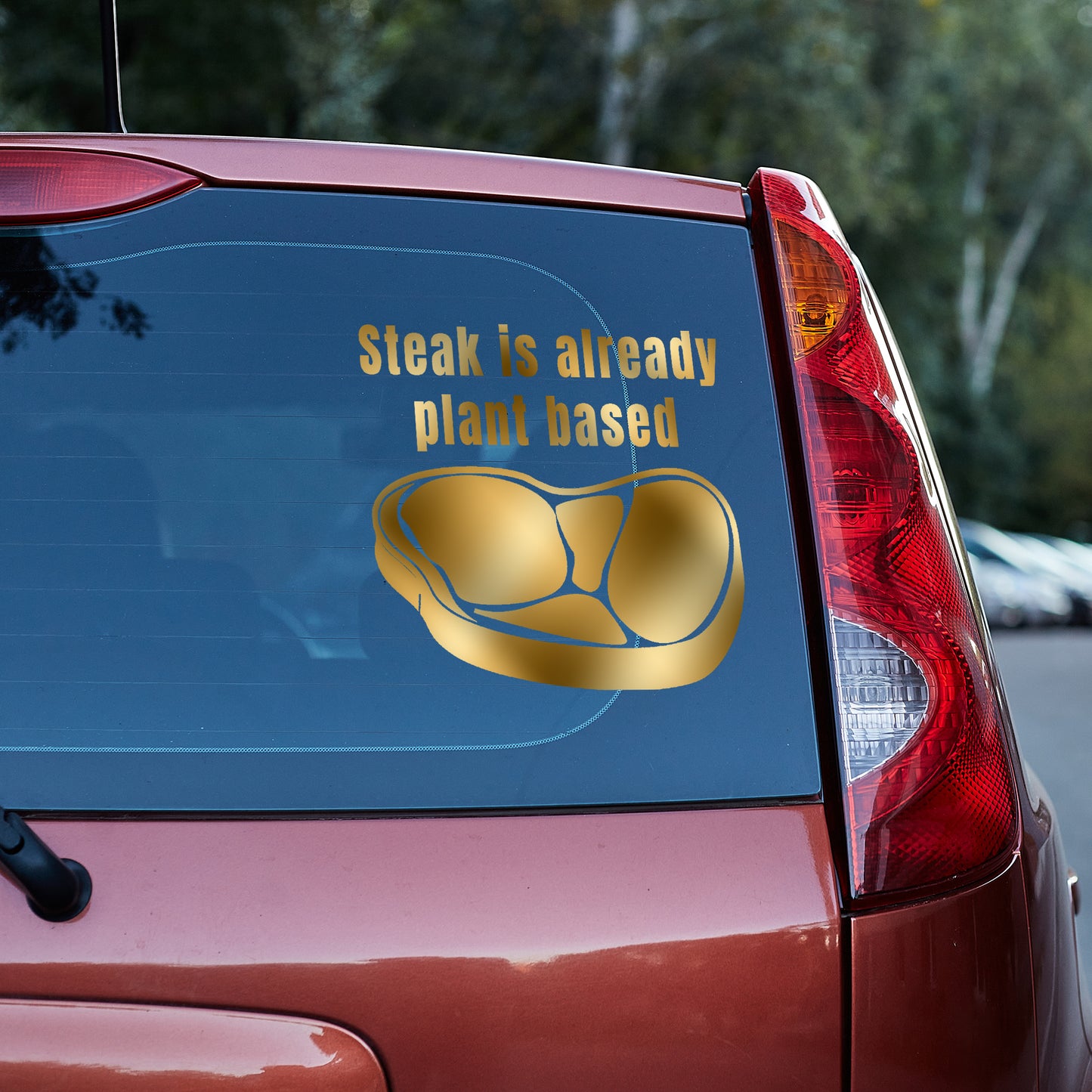 Steak is already plant based Vinyl decal All carnivore carnivore diet Carnivore WOE decal stickers Decals for cars Decals for Trucks decals for tumblers FB minivan sticker SUV decals truck decals window decal car Window decals window decor