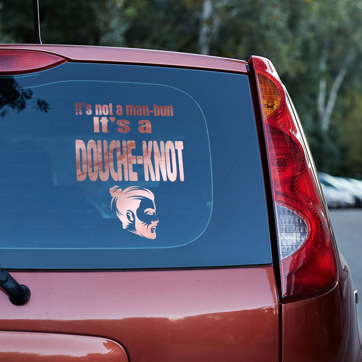 It's not a manbun it's a douche knot vinyl decal All car decal decal for cars decal for trucks Decals for cars Decals for Trucks decals for tumblers decals for vehicles door decal FB funny decals Window decals