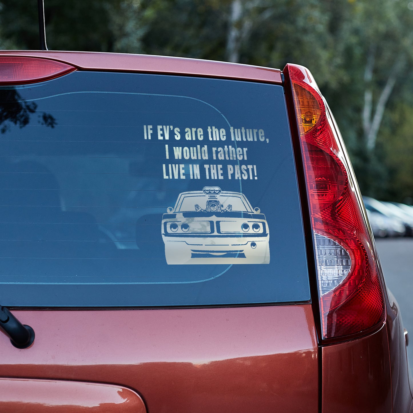 If EV's are the future, I would rather live in the past vinyl decal All decal stickers Decals for cars Decals for Trucks decals for tumblers FB minivan sticker Muscle Car SUV decals truck decals window decal car Window decals window decor
