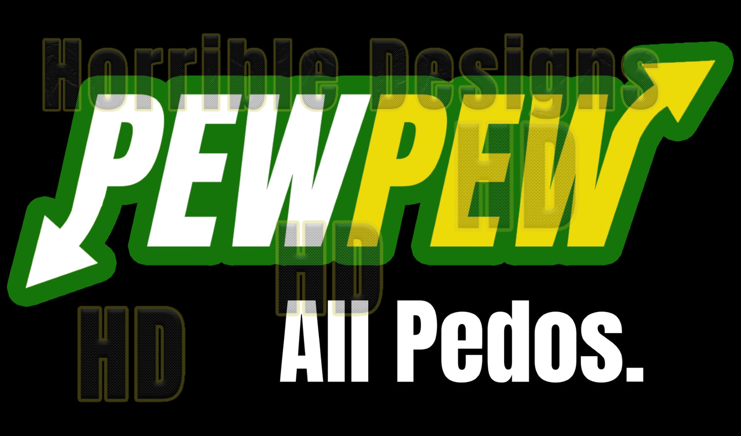 Pew Pew ALL Pedos Digital Download All download EPS Epstein Epstein Client List FB JPG PDF PEDO Pedophile Pedophilia PNG SVG