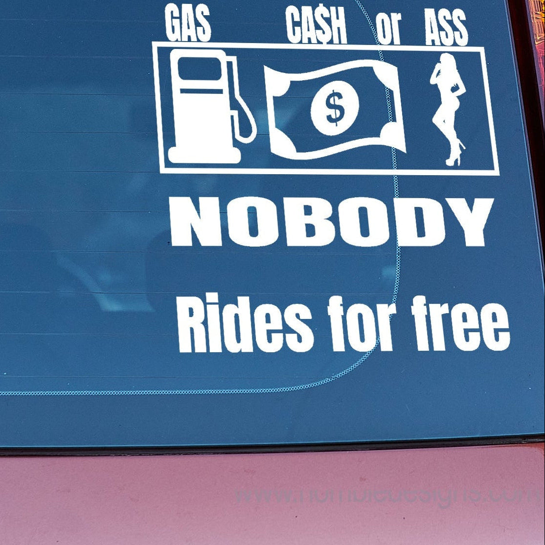 Gas Cash or Ass, nobody rides for free vinyl decal All decal stickers Decals for cars Decals for Trucks decals for tumblers FB minivan sticker SUV decals truck decals window decal car Window decals window decor