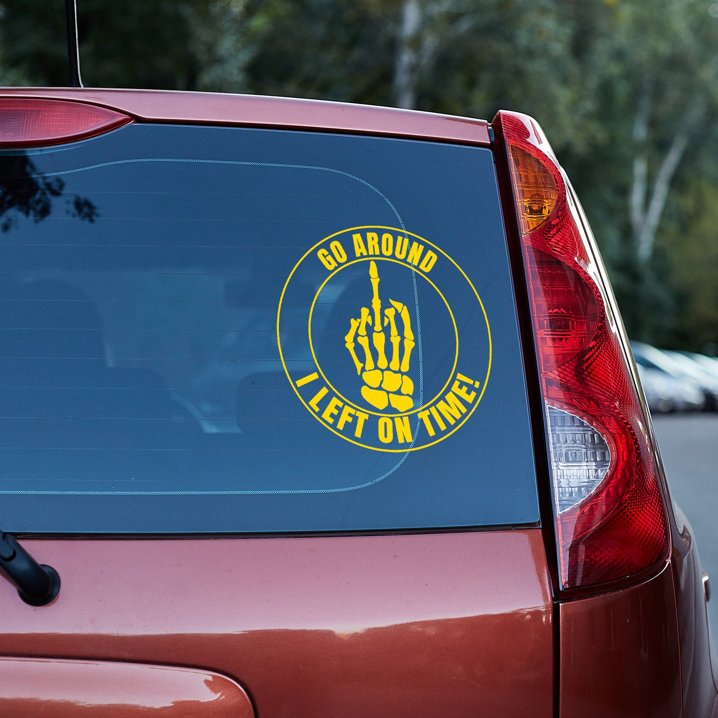 Go around I left on time middle finger Vinyl decal All decal stickers Decals for cars Decals for Trucks decals for tumblers FB freedom Gary Plauche liberty minivan sticker Pay Phone Pop SUV decals Television Dad truck decals window decal car Window decals window decor