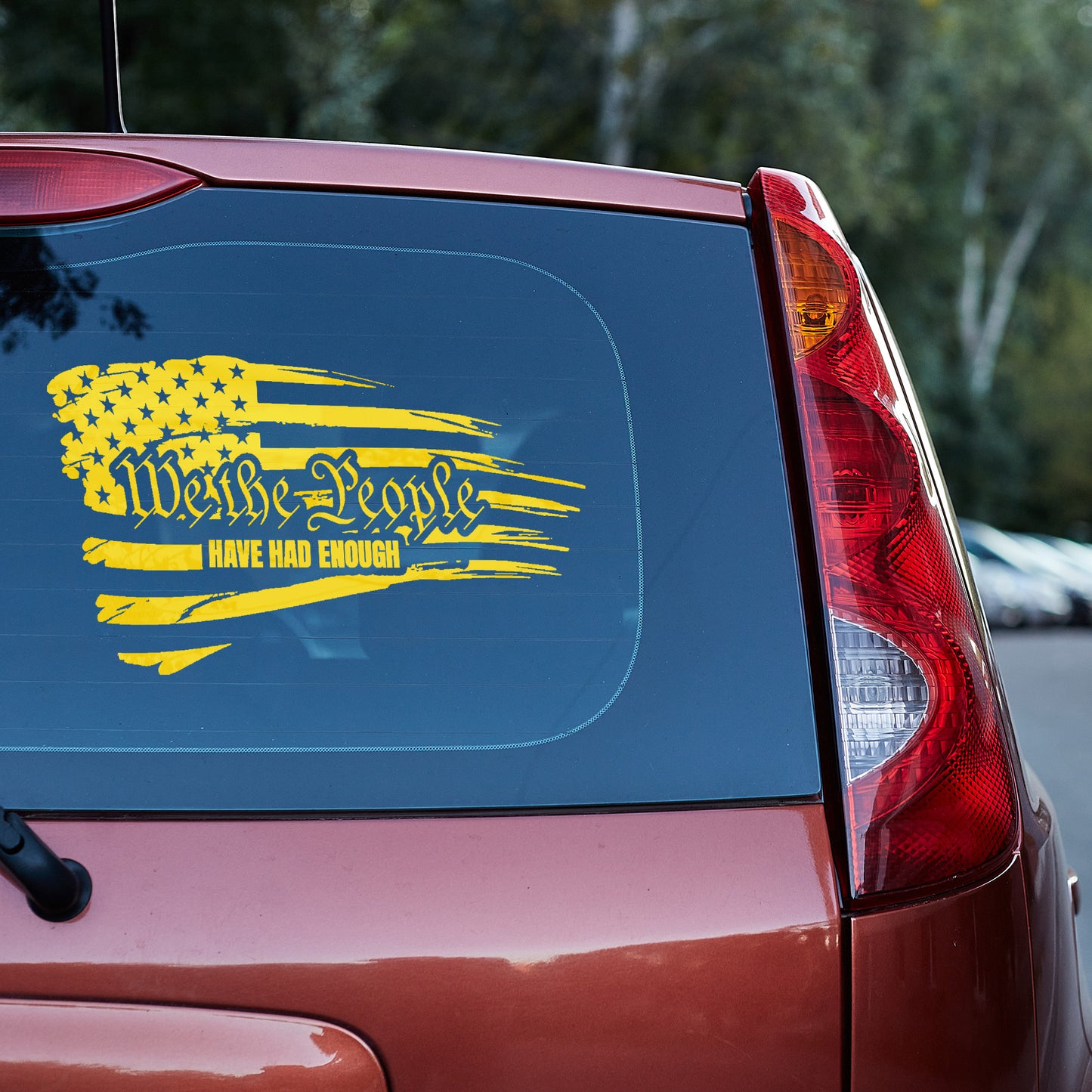 We the People have had enough Vinyl decal 2A Car Window Decal Gift For Her Him laptop decal liberty truck decals truck decals country truck decals for men van decals