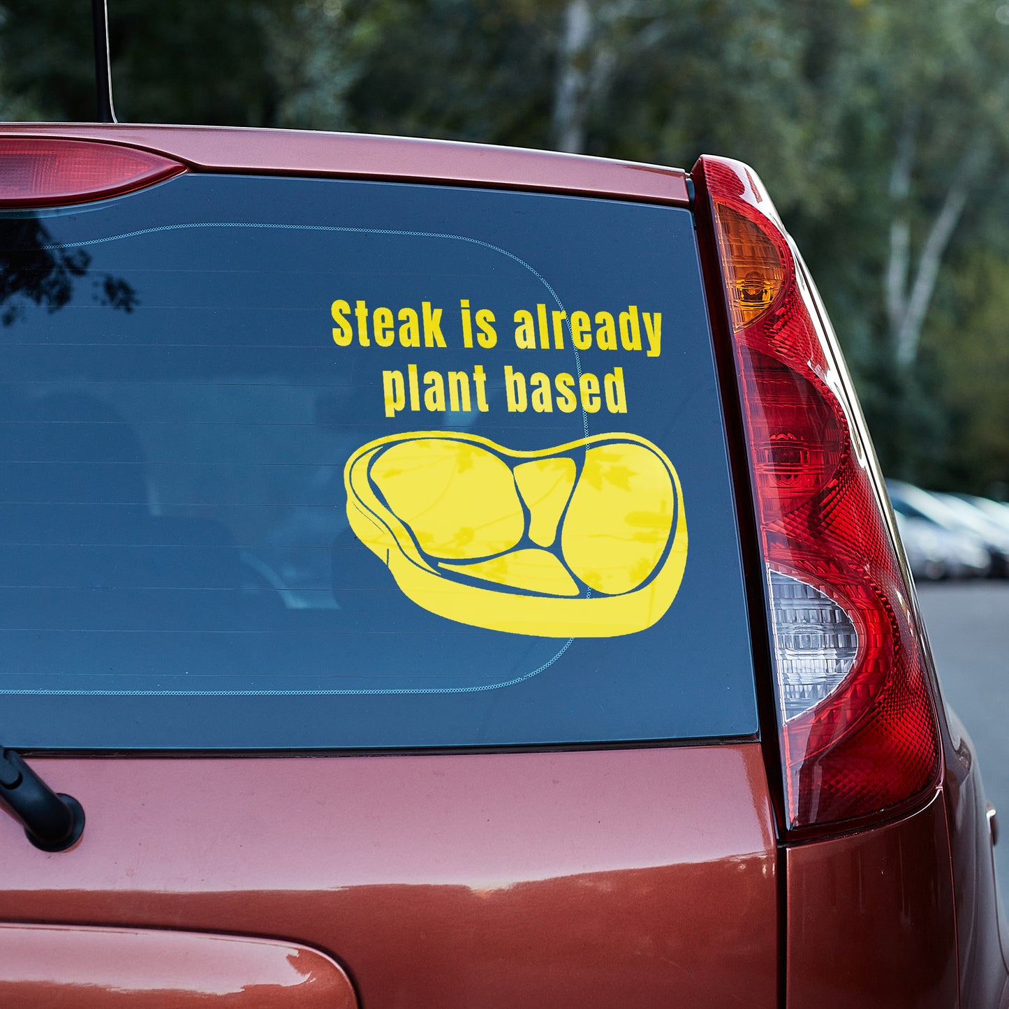 Steak is already plant based Vinyl decal All carnivore carnivore diet Carnivore WOE decal stickers Decals for cars Decals for Trucks decals for tumblers FB minivan sticker SUV decals truck decals window decal car Window decals window decor