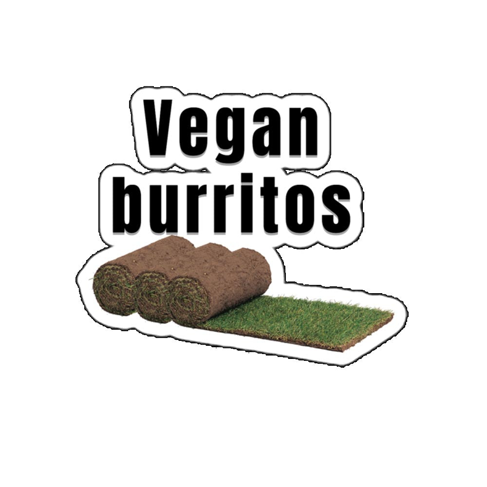 Vegan Burritos sticker All FB Funny Dad Sticker Funny Gifts Funny Sayings Sticker funny sticker funny stickers Graphic Sticker meme sticker sarcastic sticker Stickers for Laptop vegan Vegan sticker