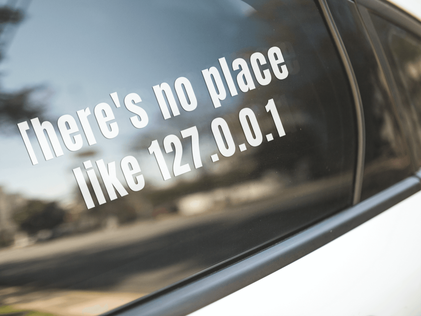There is no place like 127.0.0.1- Vinyl decal 127.0.0.1 computer computer meme computer sticker Die cut stickers funny sticker Geek IT Localhost meme sticker Programmer sticker stickers vinyl sticker water proof sticker