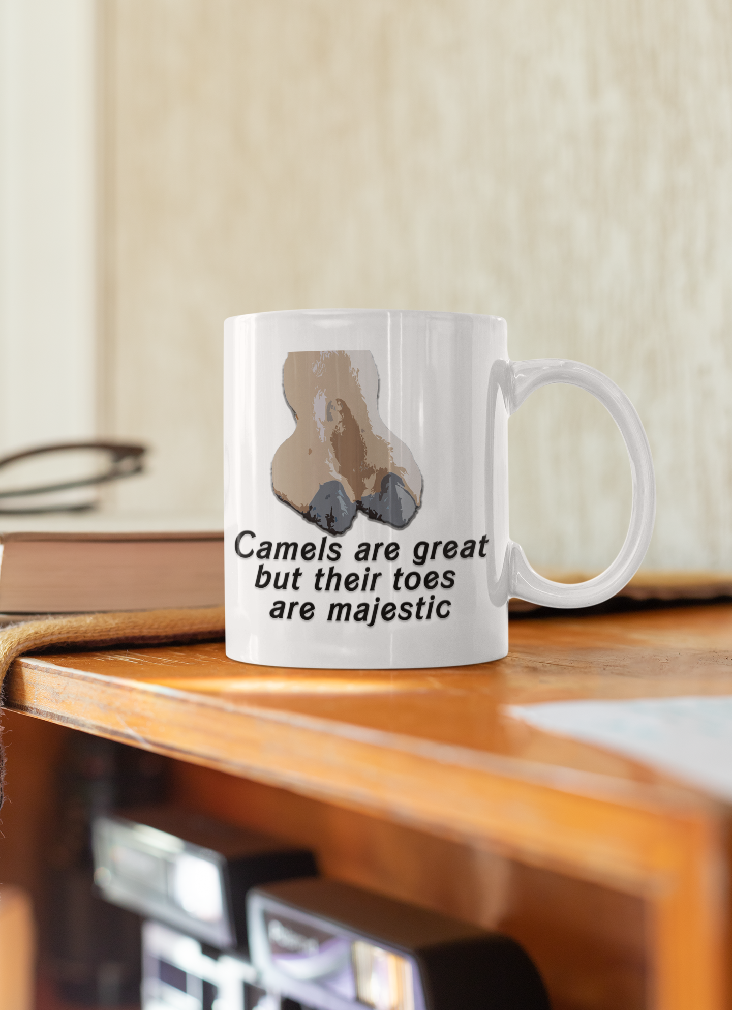 Camels are great but their toes are majestic - White glossy mug All FB