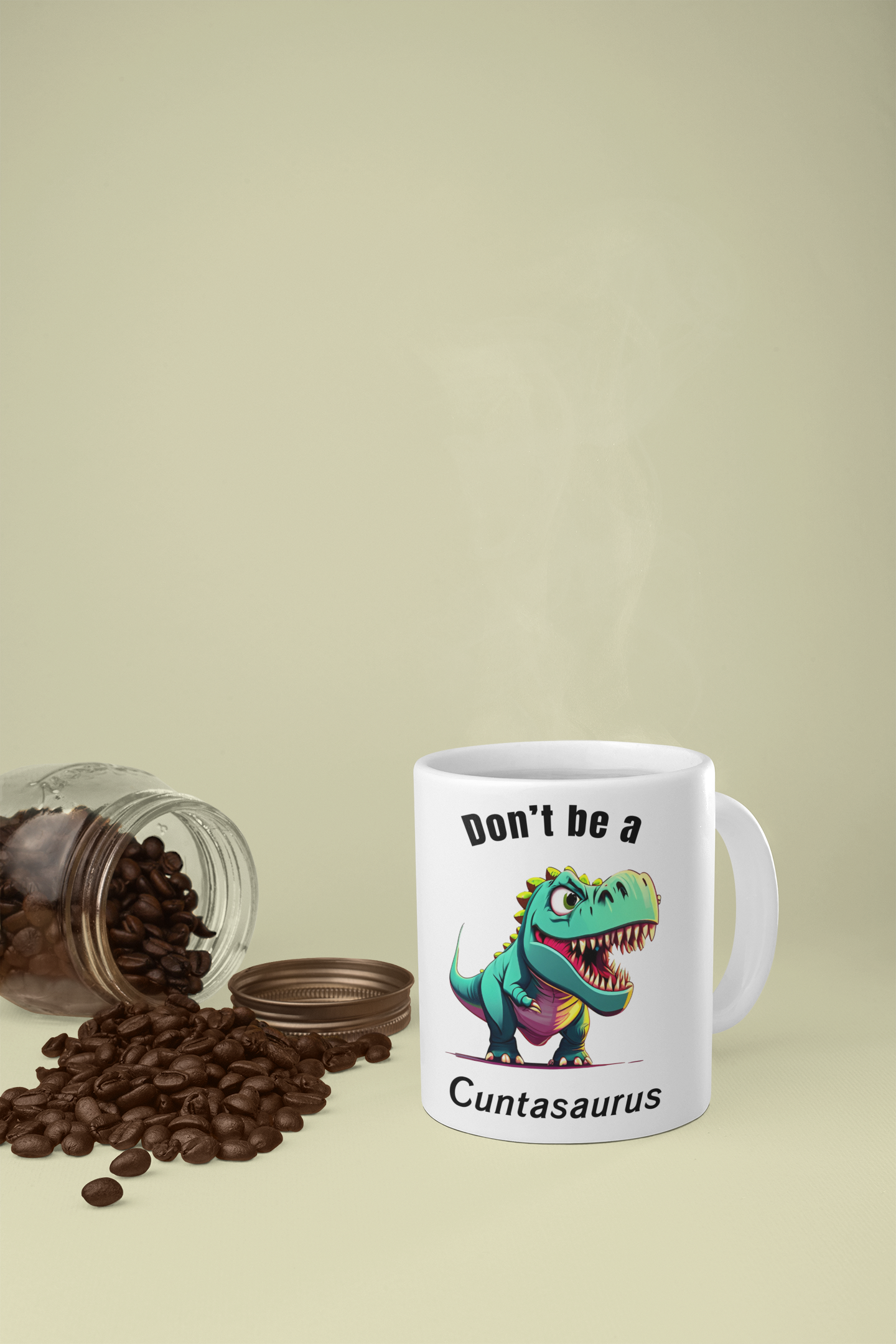 Dont be a cuntasauraus Mug