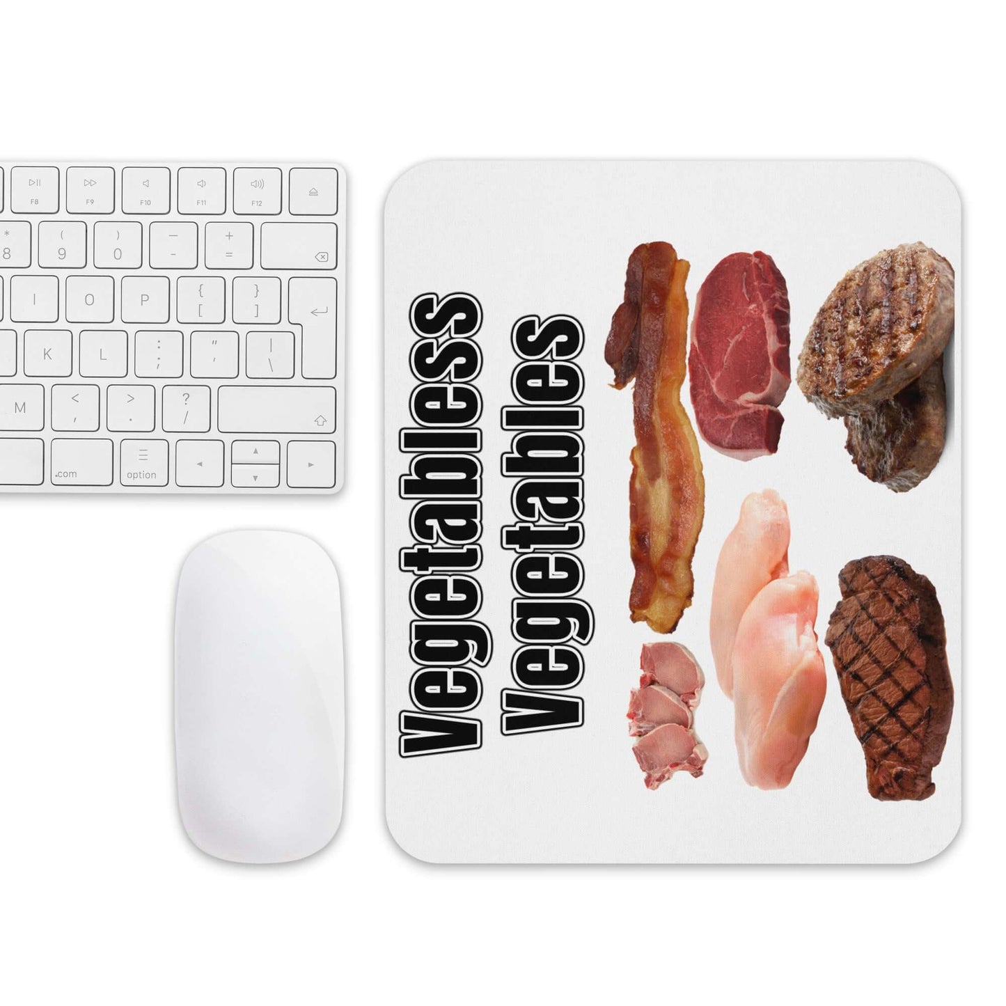 Vegetabless Vegetables - Mouse pad All Ancestral Diet Atkins Diet Baconator Barbecue Butchery Carnivorous Diet FB Fishing Free-Range Meat Game Meat Grass-Fed Meat Grilling High-Fat Diet Hunting Ketogenic Low-Carb Diet Meat Omnivore Paleo Predator. Meat Eater Protein Protein Shake Red Meat Steakhouse White Meat
