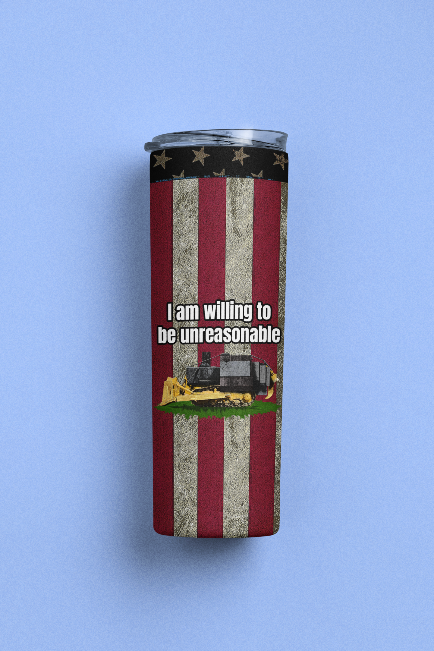 I am willing to be unreasonable 20 ounce tumbler flag fathers day freedom kill dozer killdozer libertarian liberty Marvin Heemeyer mothers day gift Shotgun stocking stuffer