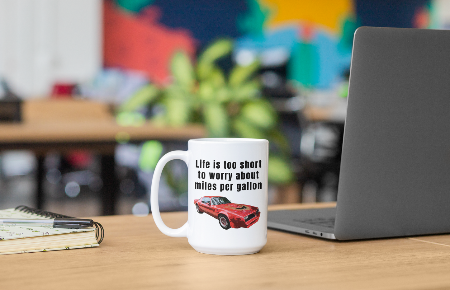 Life is too short to worry about miles per gallon (firebird edition) Wholesale adult mug All Christmas gift co-worker gift coffee mug coworker gift dads day gift dishwasher safe mug FB funny coffee mug funny mug mug wholesale