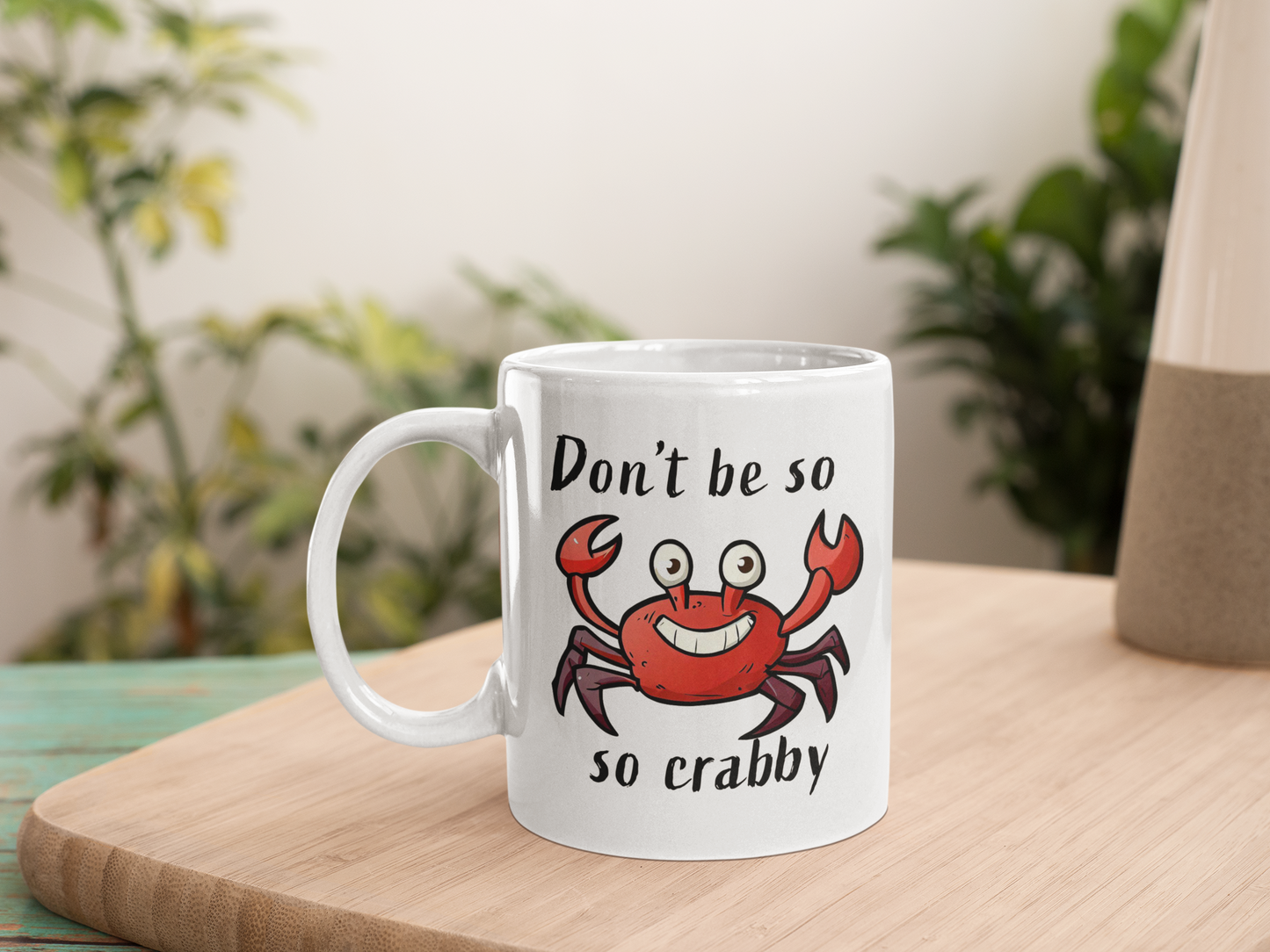 Don't be so crabby - White glossy mug