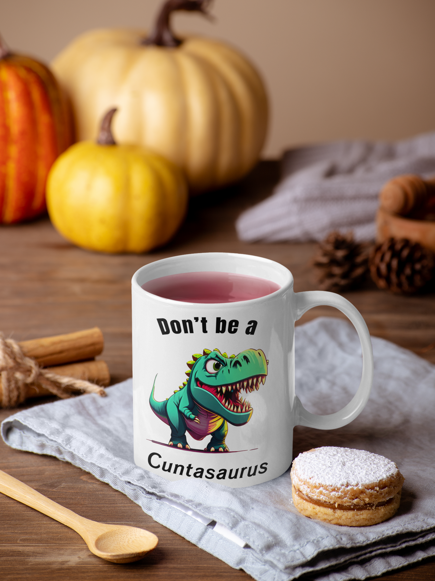 Dont be a cuntasauraus Mug