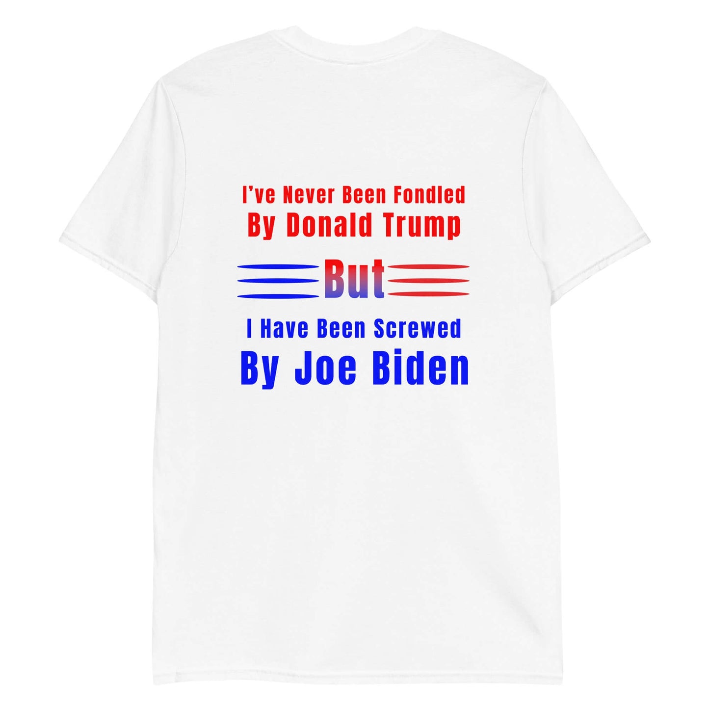 Screwed by Joe Biden - Short-Sleeve Unisex T-Shirt biden bidens america dads day Fahters day gift for dad gift for grandpa gift for her gift for him gift for husband gift for sister gift for wife hand made Handmade horrible designs horribledesigns liberal tears made in USA maga moms day moms gift small business super dad Trump Unique gift