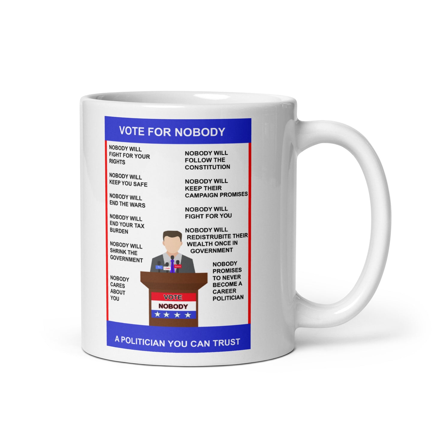 Vote for Nobody, a politician you can trust - Mug