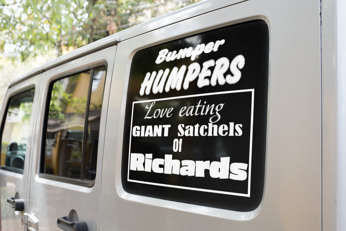 Bumper Humpers love eating giant satchels of Richards Vinyl Decal All boss gift car decor dads day gift FB gift for dad gift for grandpa gift for her gift for him gift for husband gift for mom gift for sister gift for wife moms gift Unique gift Vinyl Vinyl decals vinyl sticker Vinyl stickers window decal window sticker
