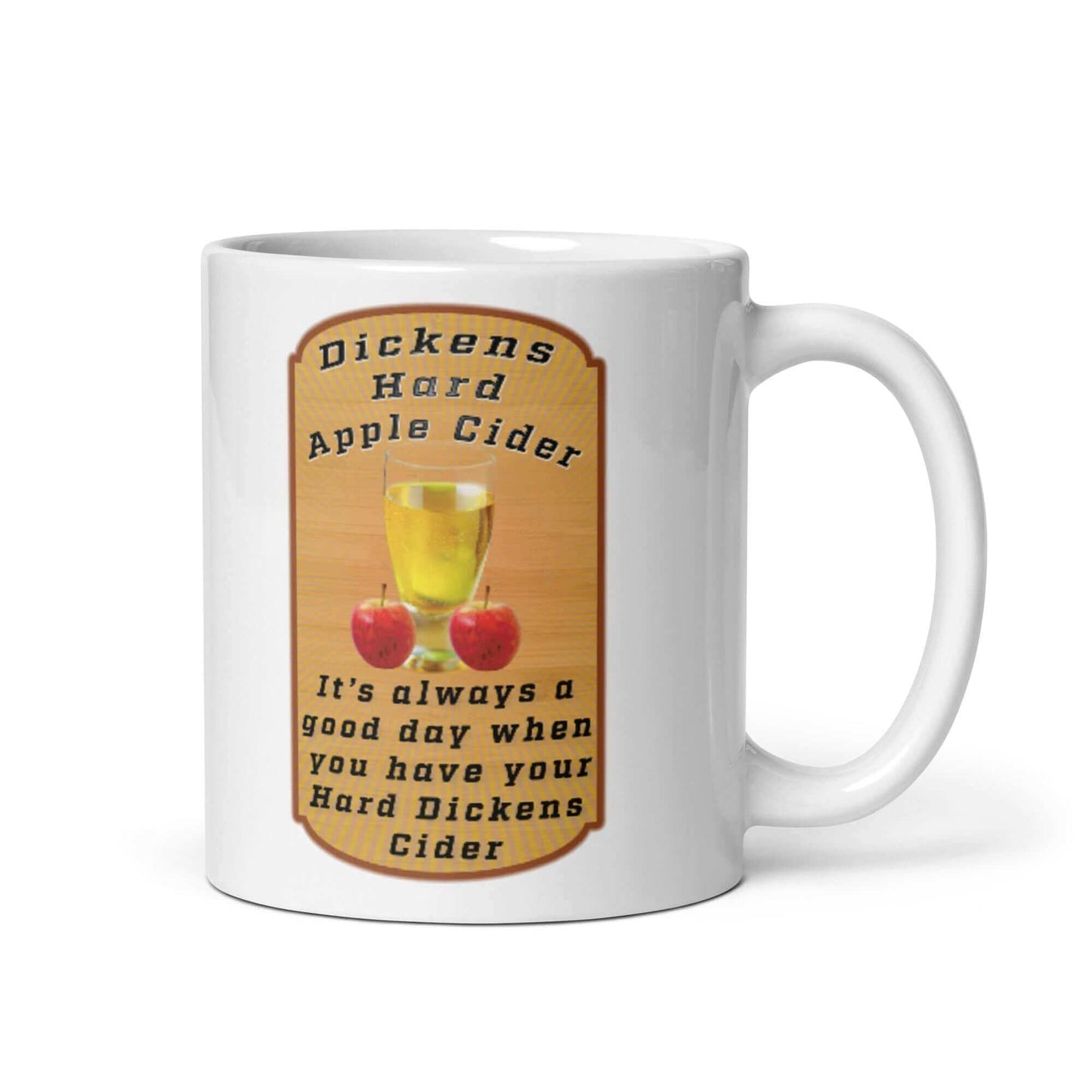 Dickens Hard Apple Cider - White glossy mug All Caffeine Coffee Coffee Addiction Coffee Beans Coffee Break Coffee Humor Coffee is Life Coffee Lover Coffee Mug Coffee Shop Coffee Snob Coffee Time Dick Dick Inside Her Dickens Espresso FB Funny Funny Name Funny Quotes Hard Apple CIder Humor Java Keep Calm and Drink Coffee Latte Mocha Morning Procaffeinating Sarcasm Wordplay