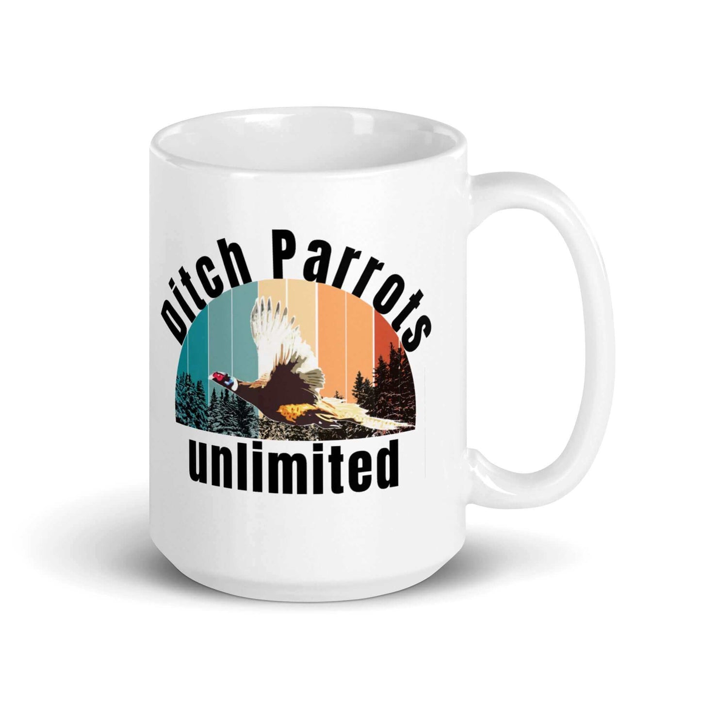 Ditch Parrots Unlimited - White glossy mug All bird dog bird hunting ditch chicken ditch parrot FB hunting parrot pheasant