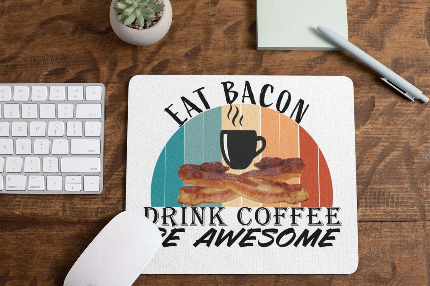 Eat Bacon, Drink Coffee, Be Awesome - Mouse pad All bacon bacon and coffeee baconater Be Awesome carnivore carnivore bacon coffee time craft coffee Drink Coffee eat bacon Eat Bacon Drink Coffee FB keto mouse pad small business