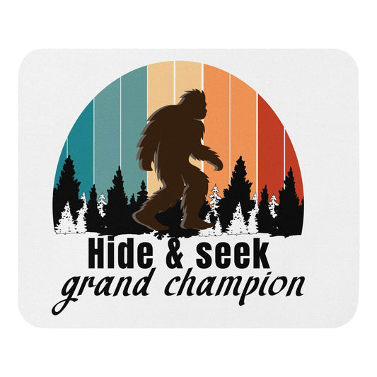 Hide and seek grand champion - Mouse pad big foot bigfoot funny grand champion hide and seek meme mouse pad sasquatch Yeti