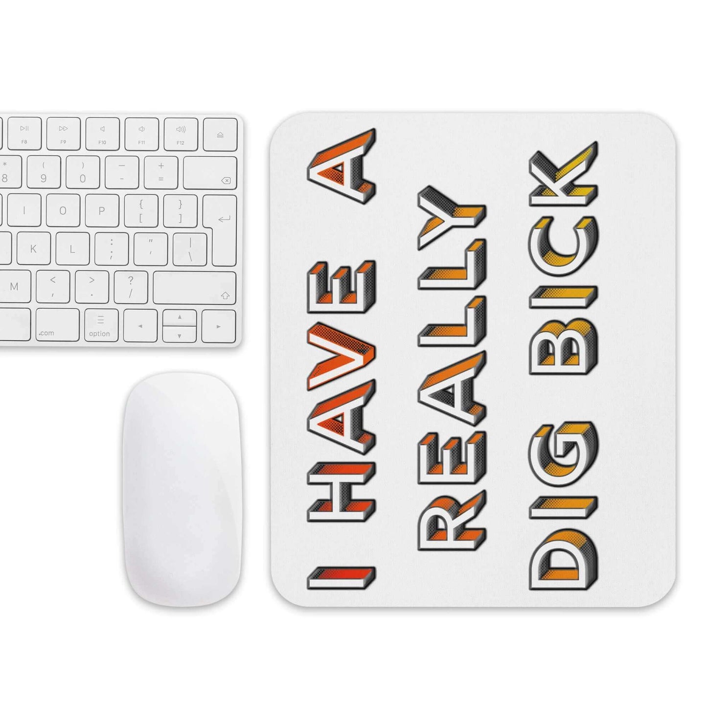 I have a really dig bick - Mouse pad All big penis biship bishop dig bick fathers day FB funny gift for dad gift for grandpa johnson penis schlong