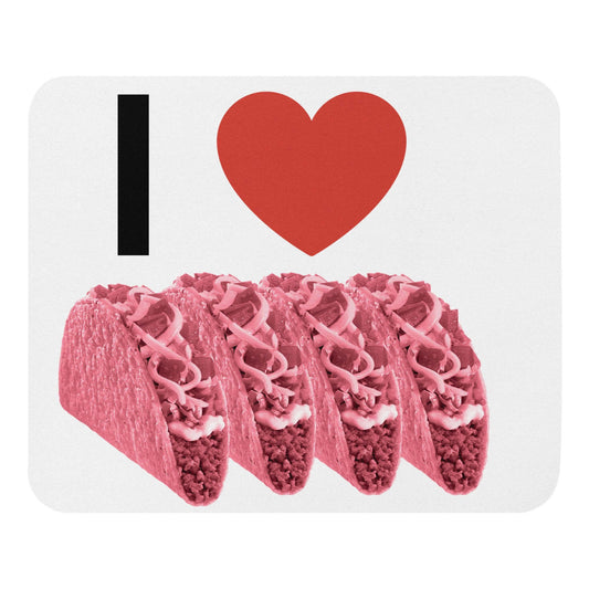 I LOVE pink tacos - Mouse pad bearded clam fathers day funny mouse pad gift for him lady parts meat flaps pink taco pussy vagina