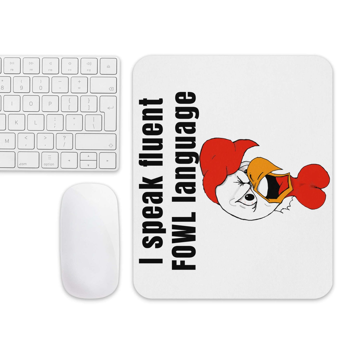 I speak FLUENT fowl language - Mouse pad All chicken cuss fathers day FB foul foul language FOWL fowl language funny mothers day rooster swear