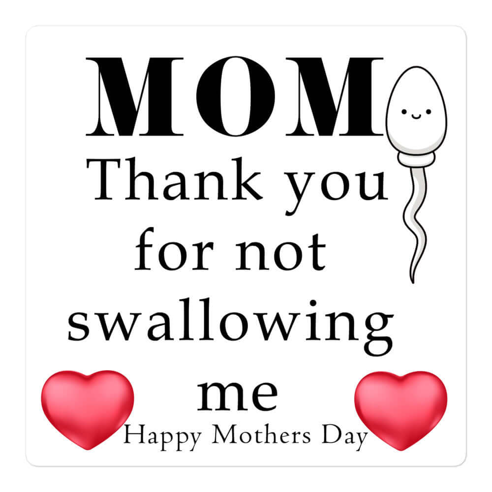 Mom, thank you for not swallowing me fridge magnet All blow job FB funny mothers day gift for mom magnet mom moms day moms gift mothers day mothers day gift swallow