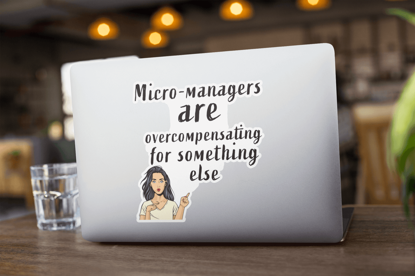 Micro managers are overcompensating for something else - Bubble-free stickers All bad design FB horrible horrible designs micro manager micromanager over compensating overcompensating project manager project managers Stiicker Vinyl