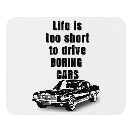 Life is too short to drive BORING cars - 1967-Ford-Shelby GT 500 - Mouse pad 1967 ford shelby classic car custom mouse pad ford GT 500 mouse pad muscle car shelby