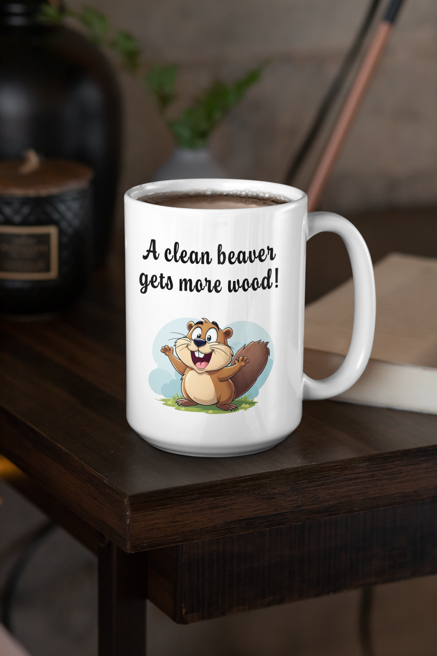 A clean beaver gets more wood mug All boss gift Caffeine Christmas gift co-worker gift coworker gift FB funny mug gift for dad gift for her Gift For Her Him gift for him gift for mom gift for sister gift for wife gift idea Java Mocha moms gift stocking stuffer vagina wife gift