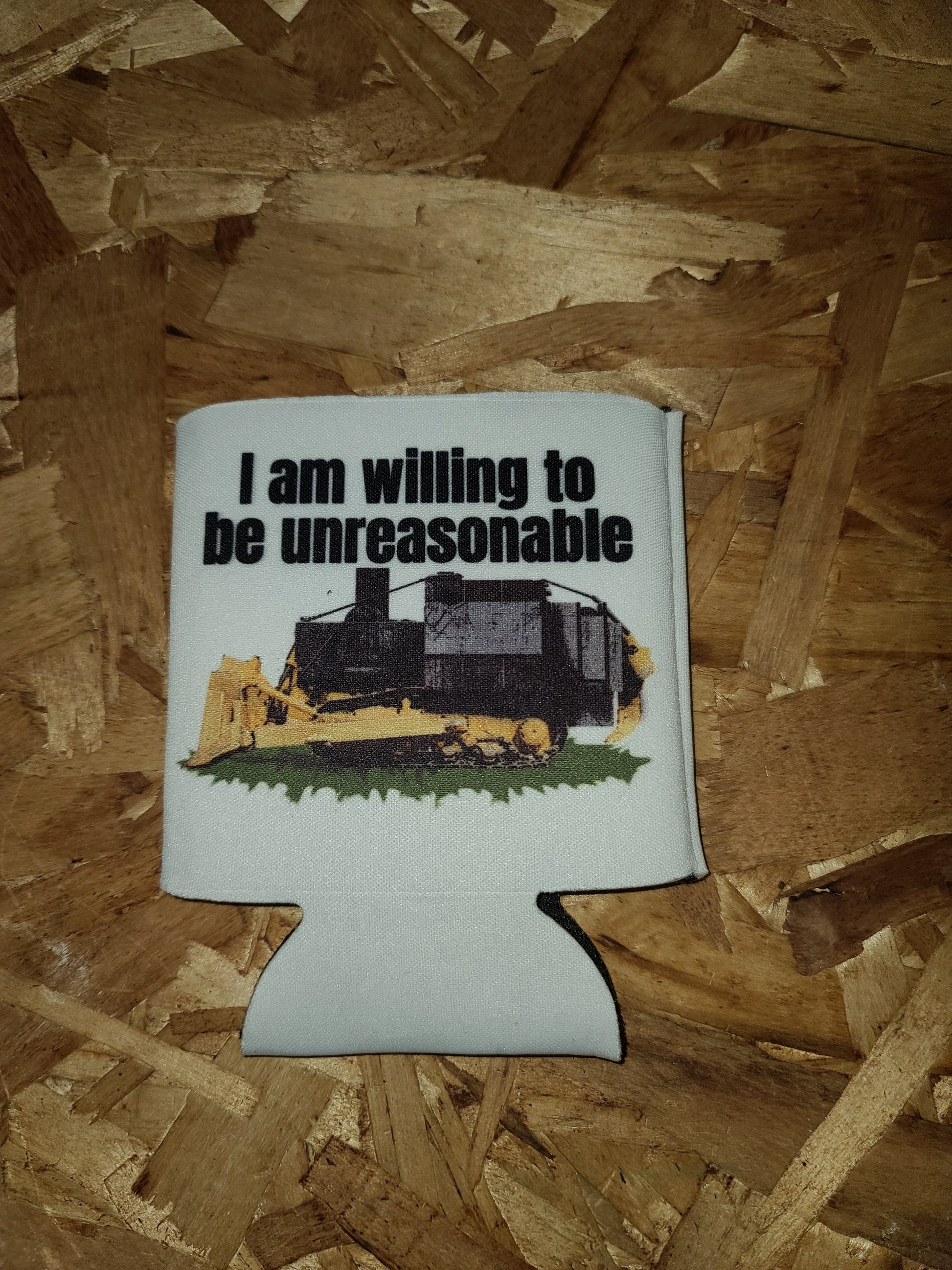 I am willing to be unreasonable Can Coozie Christmas gift gift for dad gift for her gift for him gift for mom gift for wife Koozie