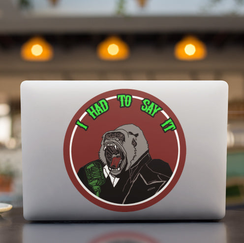 I had to say it sticker Aaron All FB I had to say it Podcast