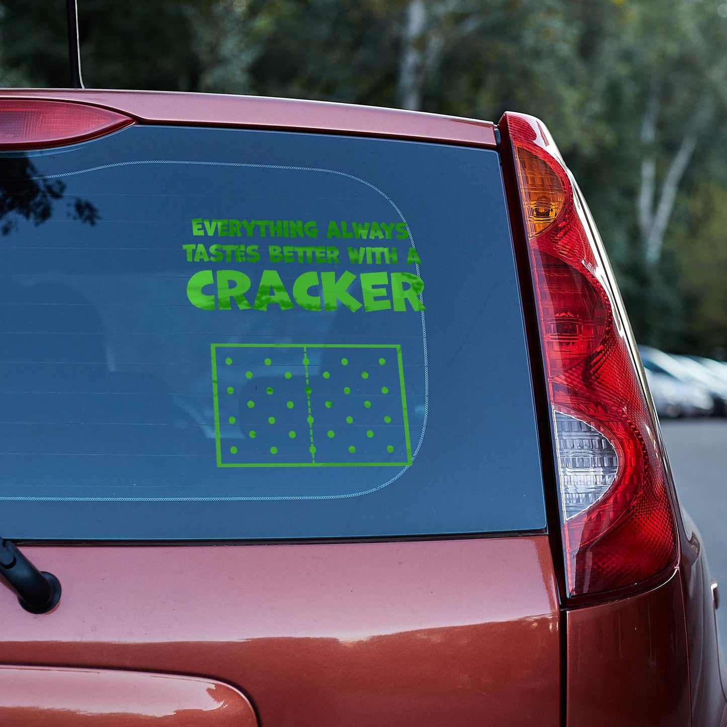 Everything always tastes better with a cracker vinyl decal All car decal decal for cars decal for trucks Decals for cars Decals for Trucks decals for tumblers decals for vehicles door decal FB funny decals Window decals