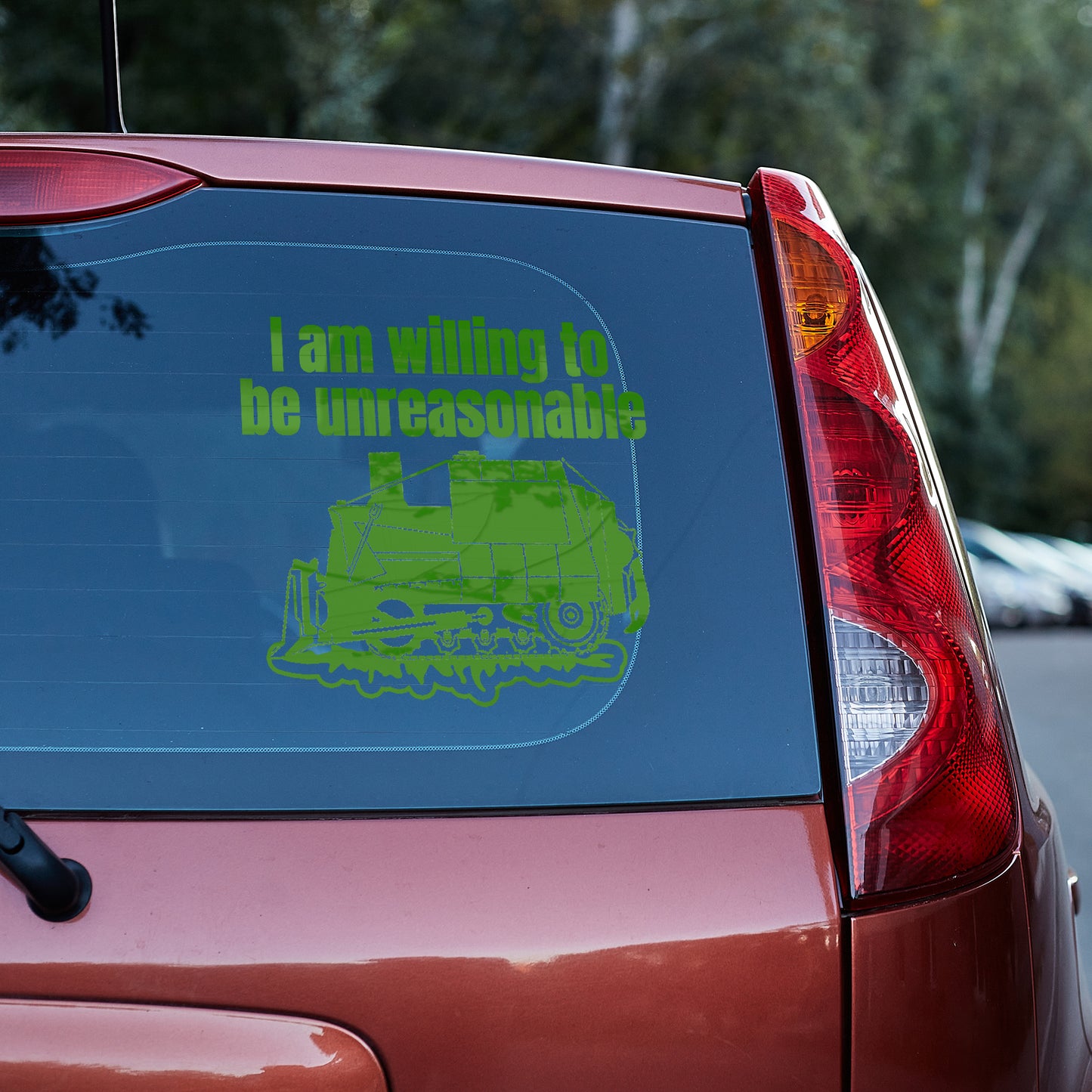 I am willing to be unreasonable Vinyl decal boss gift car decor dads day gift gift for dad gift for grandpa gift for her gift for him gift for husband gift for mom gift for sister gift for wife kill dozer killdozer moms gift Unique gift Vinyl Vinyl decals vinyl sticker Vinyl stickers window decal window sticker