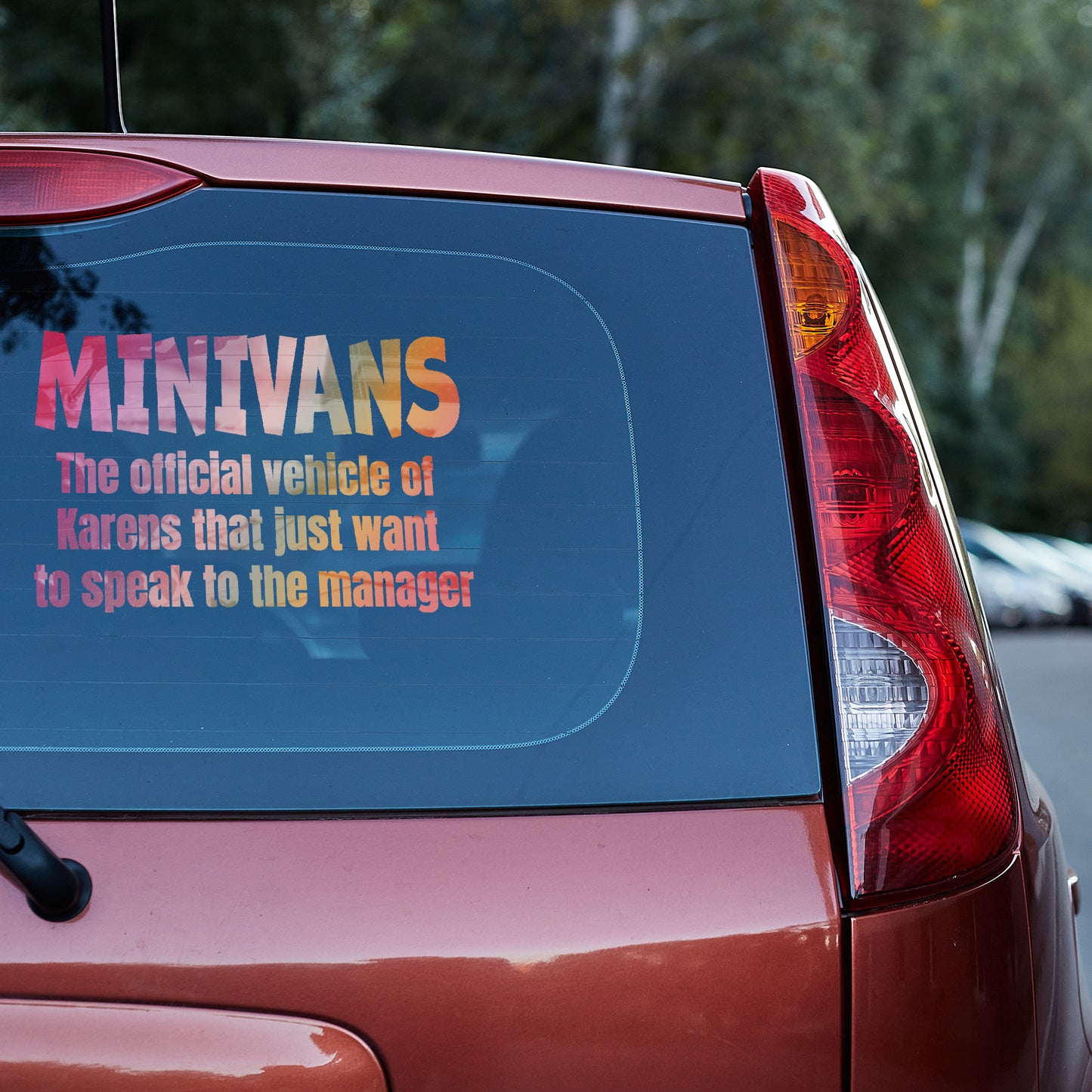 Minivans the official vehicle of Karens Vinyl decal decal stickers Decals for cars Decals for Trucks decals for tumblers Karen minivan minivan sticker SUV decals truck decals window decal car Window decals window decor