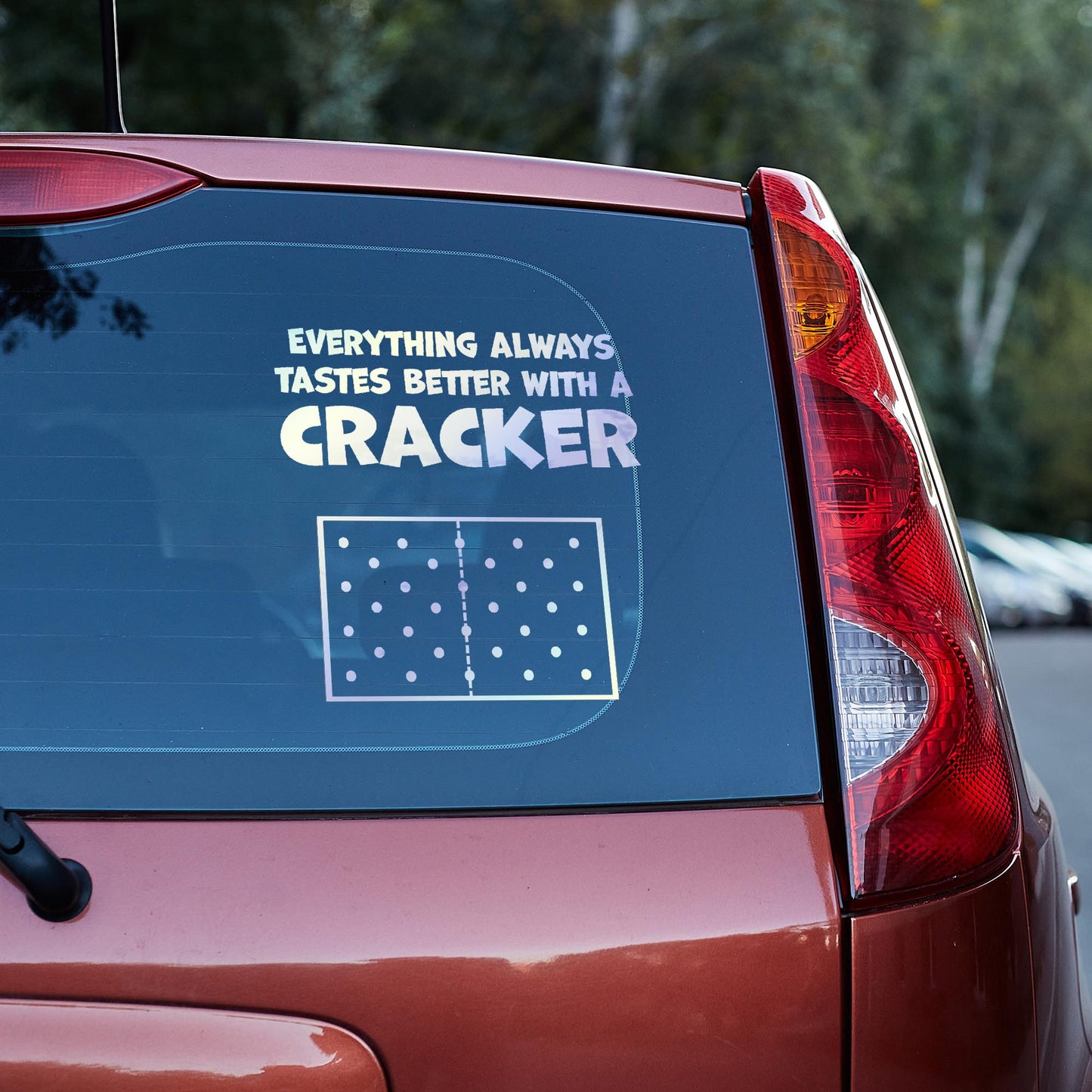 Everything always tastes better with a cracker vinyl decal car decal decal for cars decal for trucks Decals for cars Decals for Trucks decals for tumblers decals for vehicles door decal funny decals Window decals