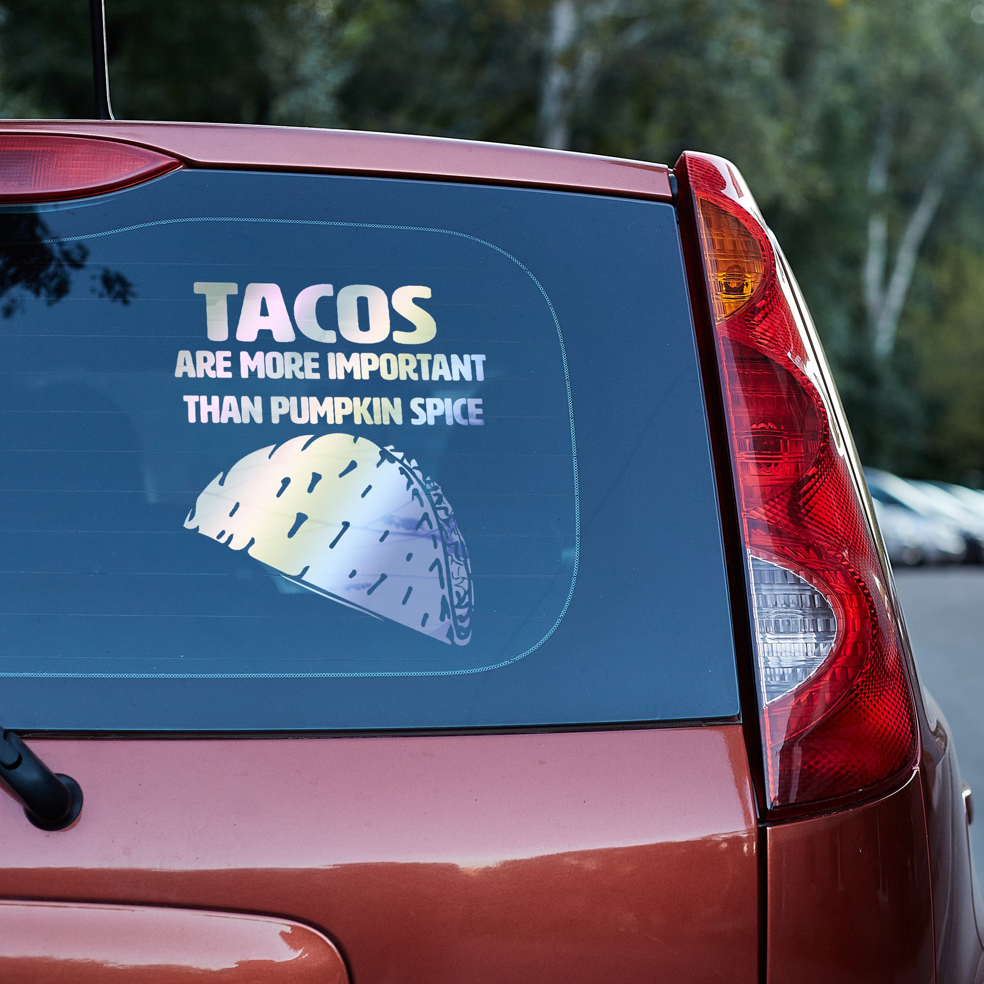 Tacos are more important than pumpkin spice Vinyl decal decal stickers Decals for cars Decals for Trucks decals for tumblers Epstein Epstein Client List minivan minivan sticker SUV decals Taco truck decals window decal car Window decals window decor