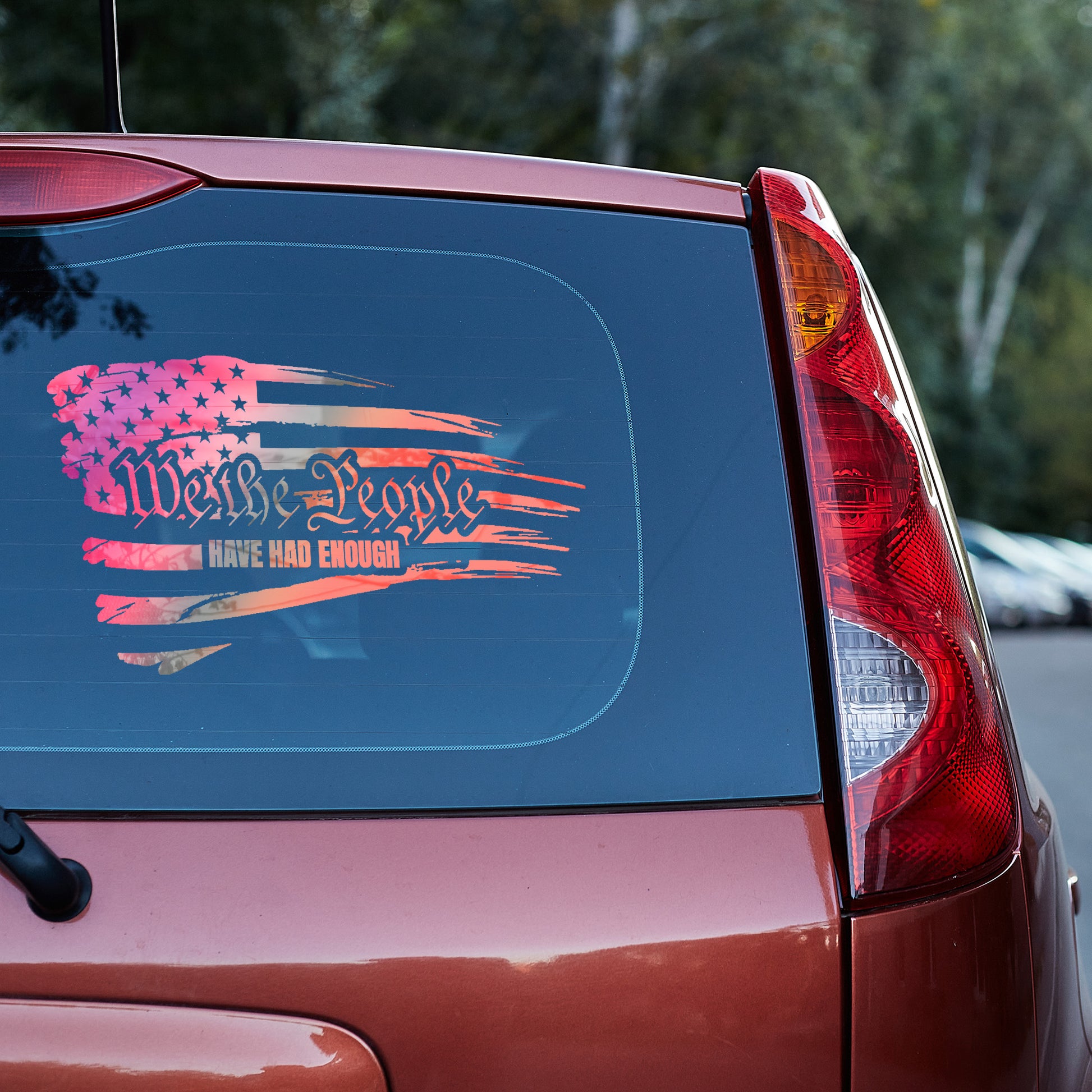 We the People have had enough Vinyl decal 2A Car Window Decal Gift For Her Him laptop decal liberty truck decals truck decals country truck decals for men van decals