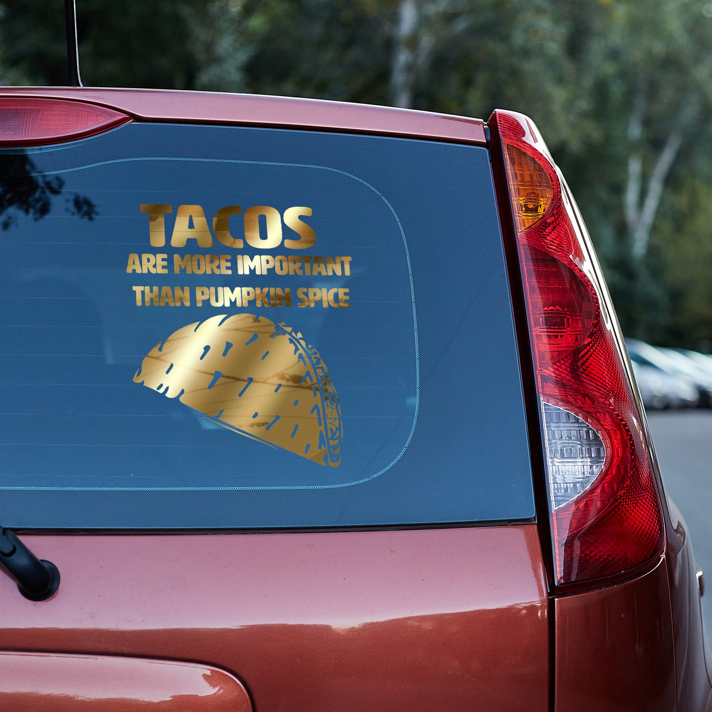 Tacos are more important than pumpkin spice Vinyl decal All decal stickers Decals for cars Decals for Trucks decals for tumblers Epstein Epstein Client List FB minivan minivan sticker SUV decals Taco truck decals window decal car Window decals window decor